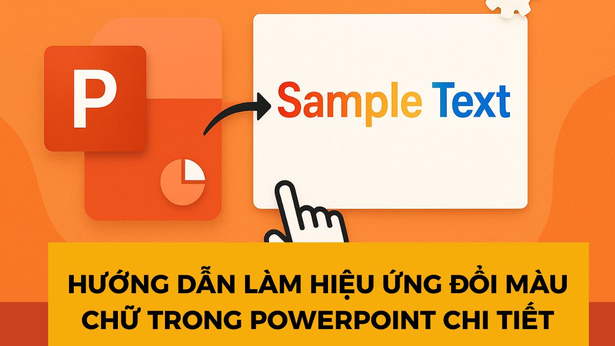 Hướng dẫn làm hiệu ứng đổi màu chữ trong PowerPoint chi tiết Hướng dẫn làm hiệu ứng đổi màu chữ trong PowerPoint chi tiết